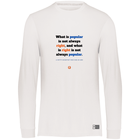 Men's LS Dri-Power Activewear with inspiring Einstein quote: E114 - Popular and right are two different things - Color: White