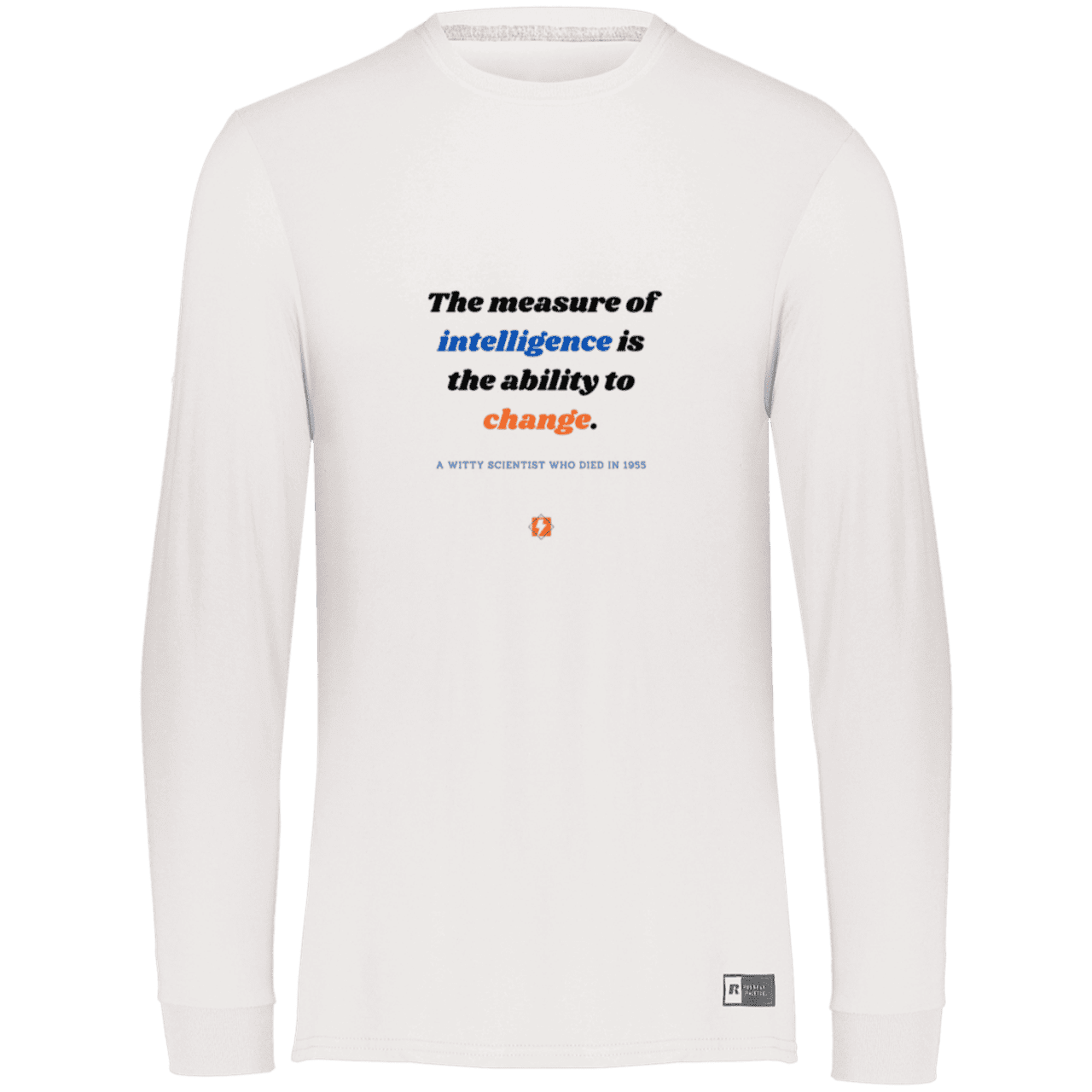 Men's LS Dri-Power Activewear with inspiring Einstein quote: E117 - Intelligence is the ability to change - Color: White