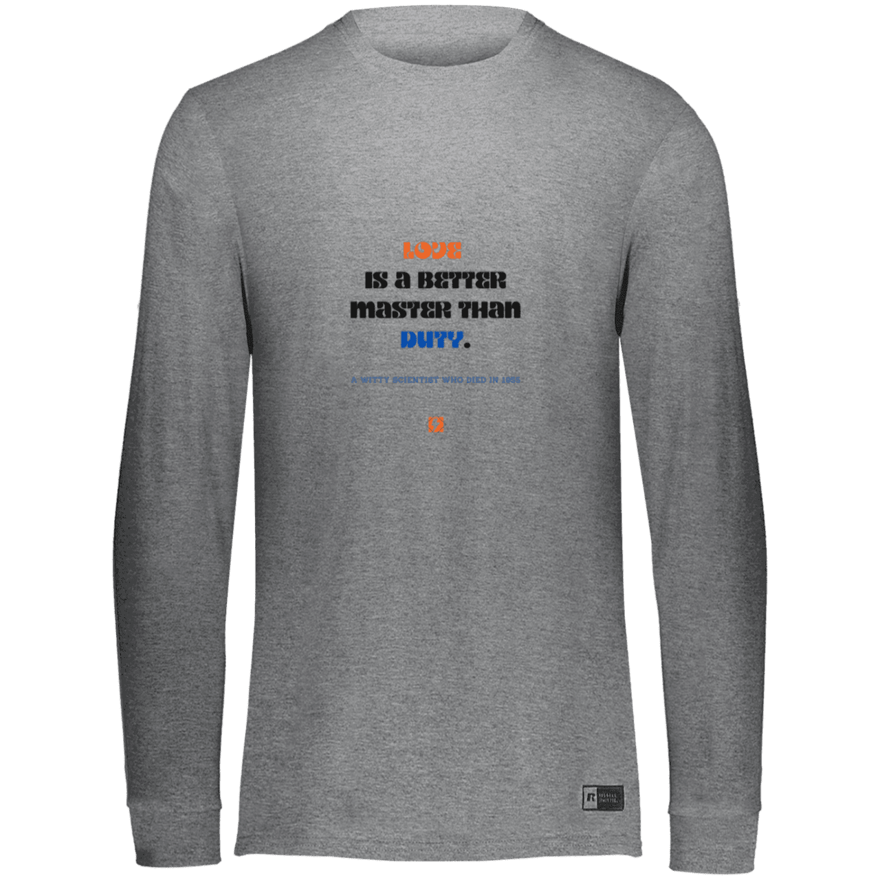 Men's LS Dri-Power Activewear with inspiring Einstein quote: E126 - Love is a better master than duty - Color: Oxford Grey