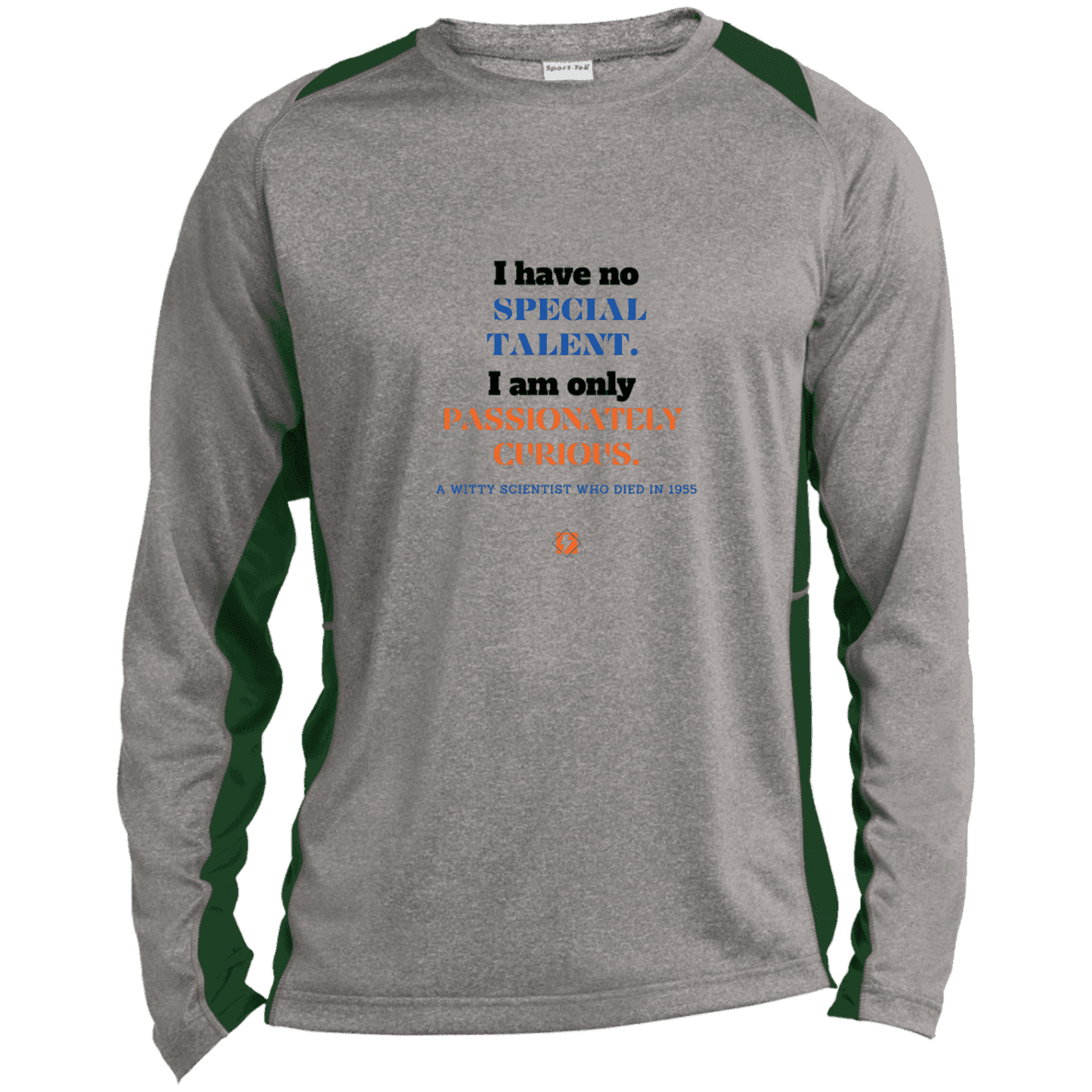 Men's LS Heather Colorblock T-Shirt with inspiring Einstein quote: E105 - I am only passionately curious - Color: Vintage Heather/Forest Green