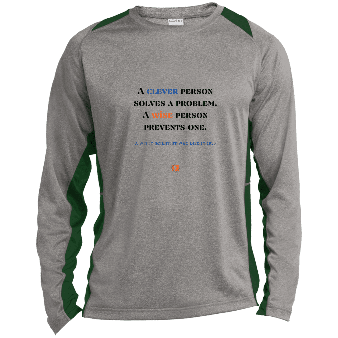 Men's LS Heather Colorblock T-Shirt with inspiring Einstein quote: E110 - Be clever, but better to be wise - Color: Vintage Heather/Forest Green