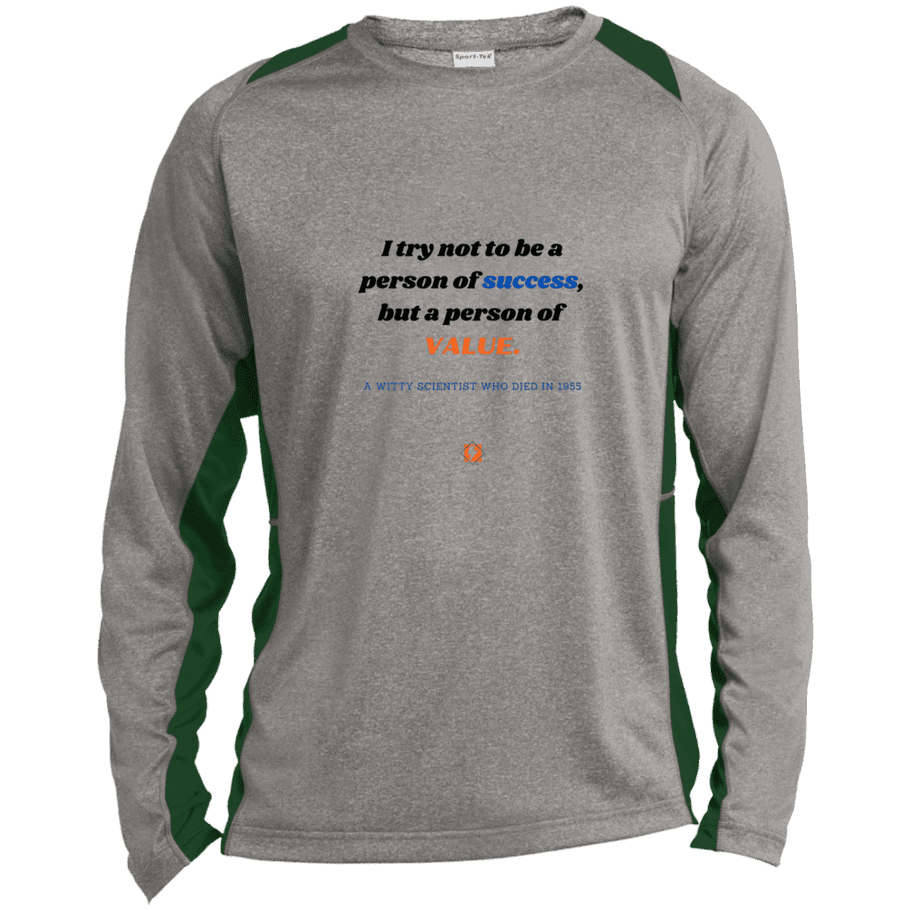 Men's LS Heather Colorblock T-Shirt with inspiring Einstein quote: E109 - Strive to be a person of value, not success - Color: Vintage Heather/Forest Green