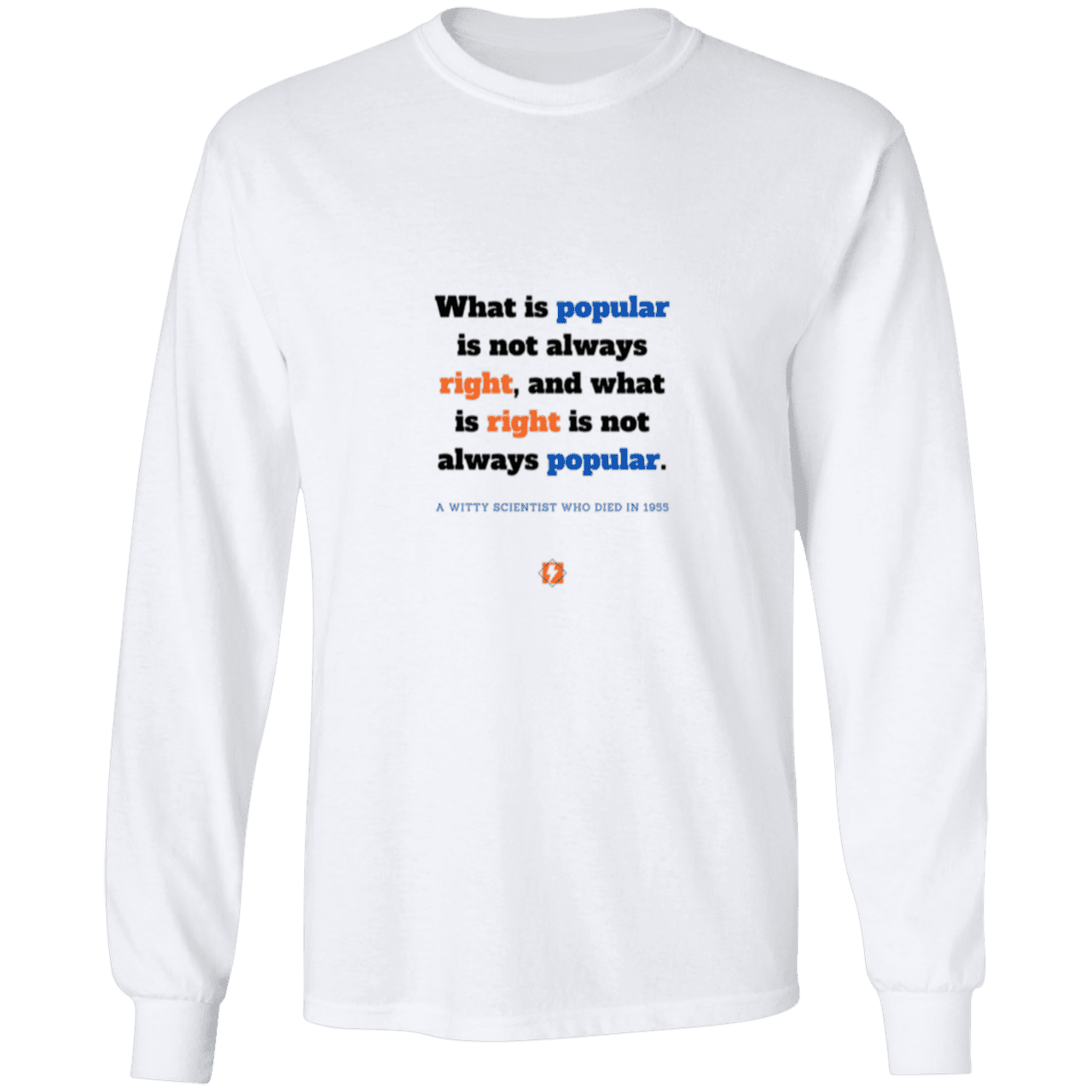 Men's LS Ultra Cotton Light with inspiring Einstein quote: E114 - Popular and right are two different things - Color: White