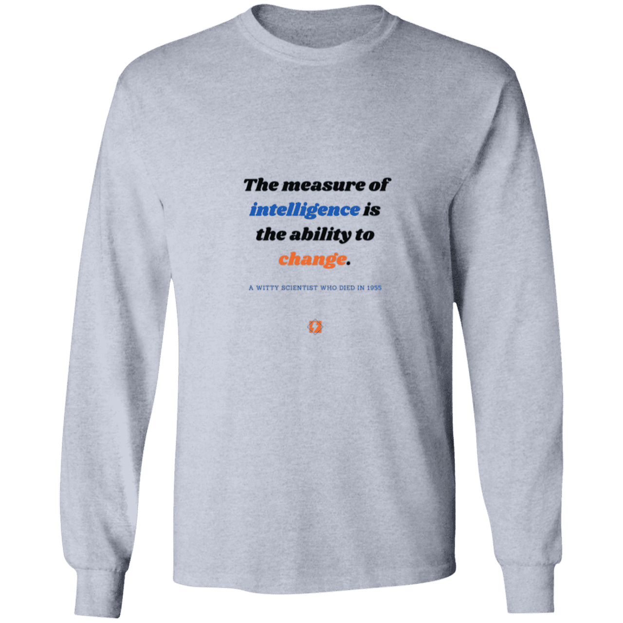 Men's LS Ultra Cotton Light with inspiring Einstein quote: E117 - Intelligence is the ability to change - Color: Sport Grey