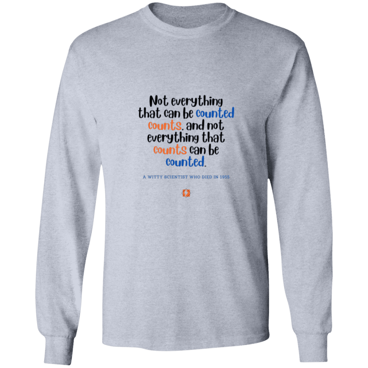 Men's LS Ultra Cotton Light with inspiring Einstein quote: E104 - Not everything that can be counted counts - Color: Sport Grey