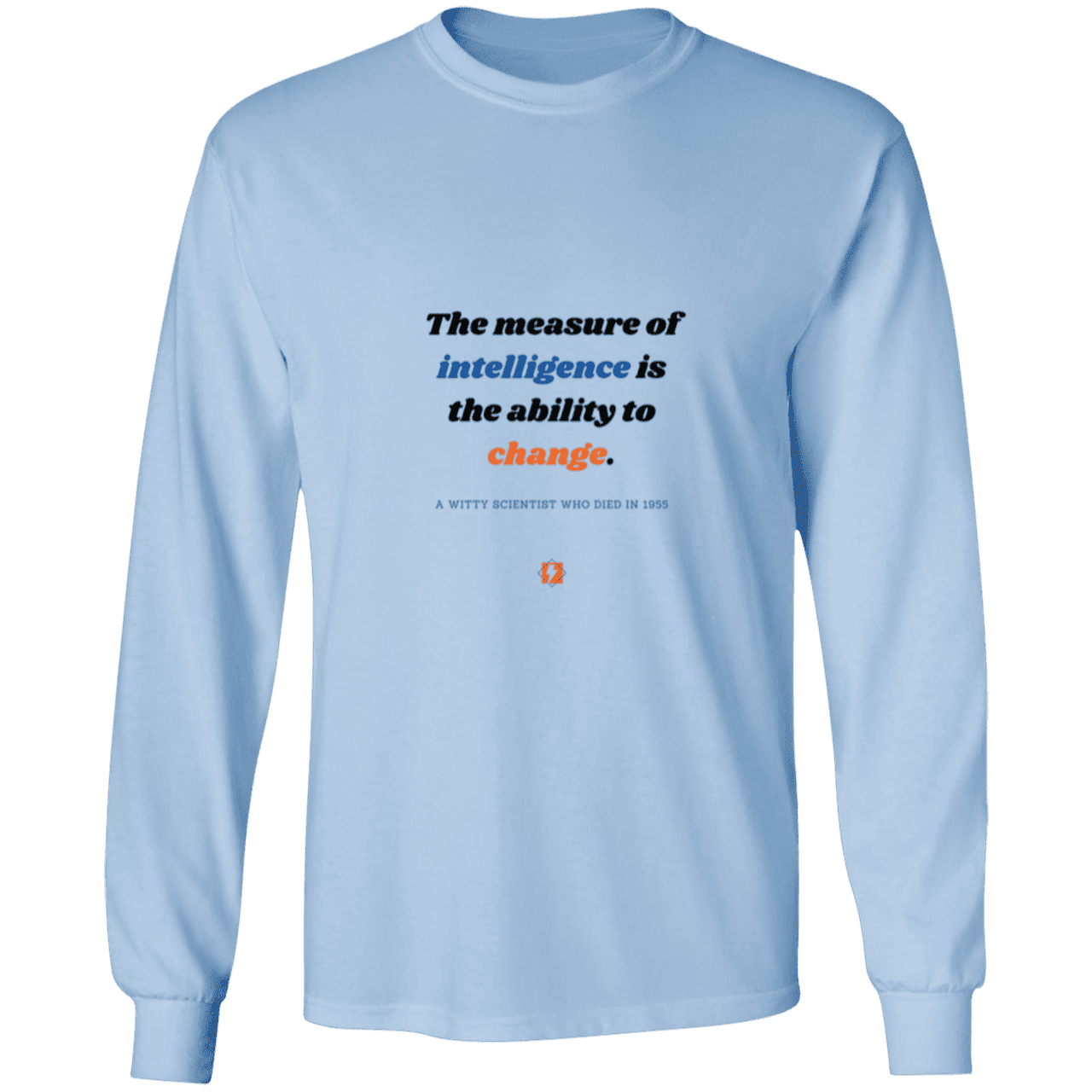 Men's LS Ultra Cotton Light with inspiring Einstein quote: E117 - Intelligence is the ability to change - Color: Light Blue