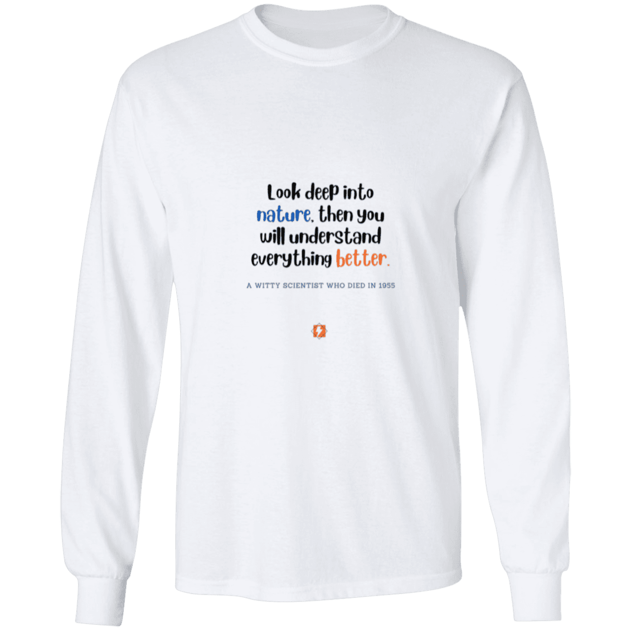 Men's LS Ultra Cotton Light with inspiring Einstein quote: E108 - Look to nature to understand everything - Color: White