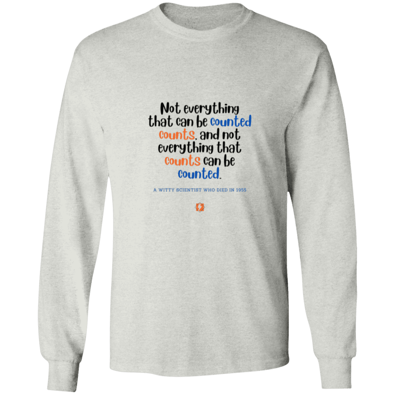 Men's LS Ultra Cotton Light with inspiring Einstein quote: E104 - Not everything that can be counted counts - Color: Ash