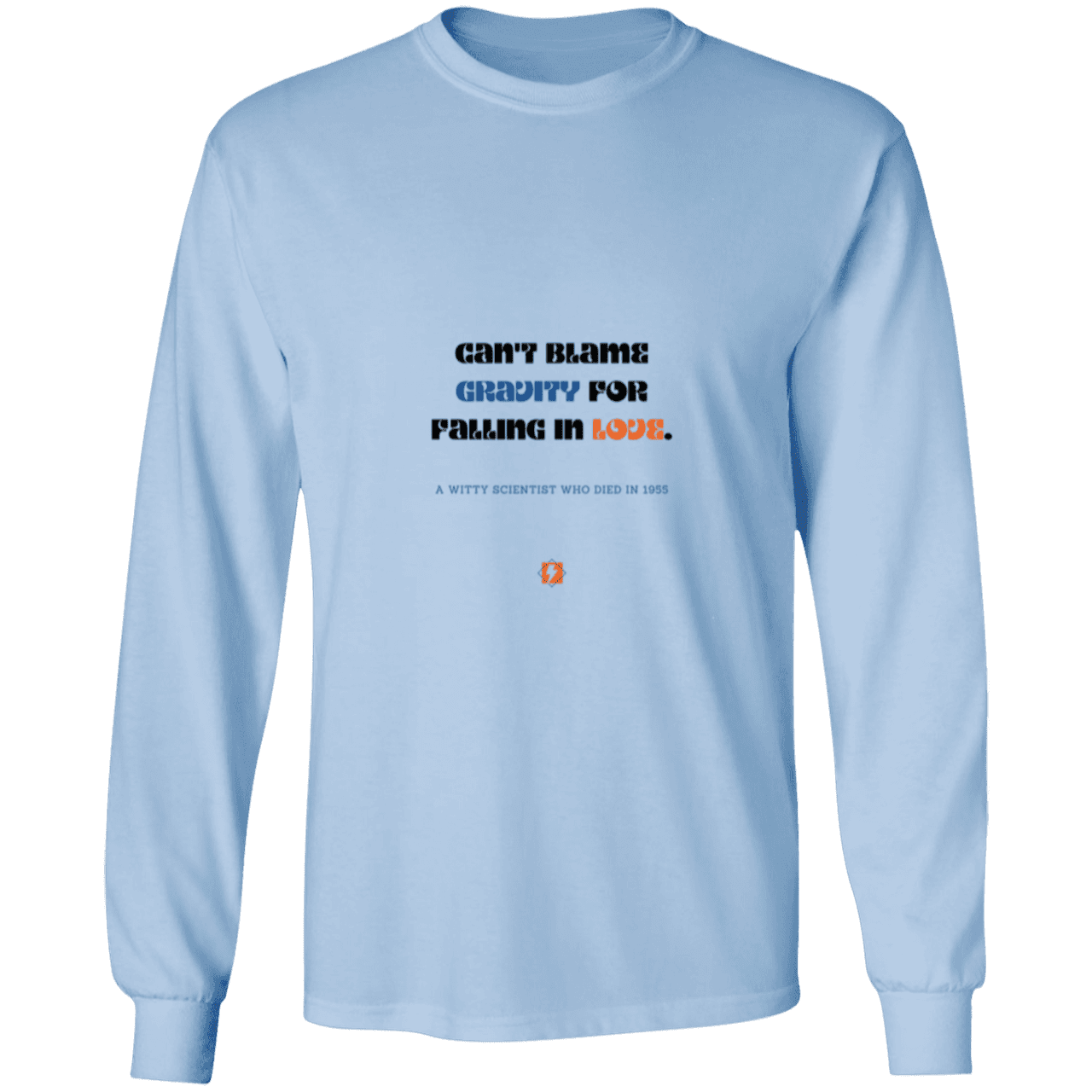 Men's LS Ultra Cotton Light with inspiring Einstein quote: E123 - Can't blame gravity for falling in love - Color: Light Blue