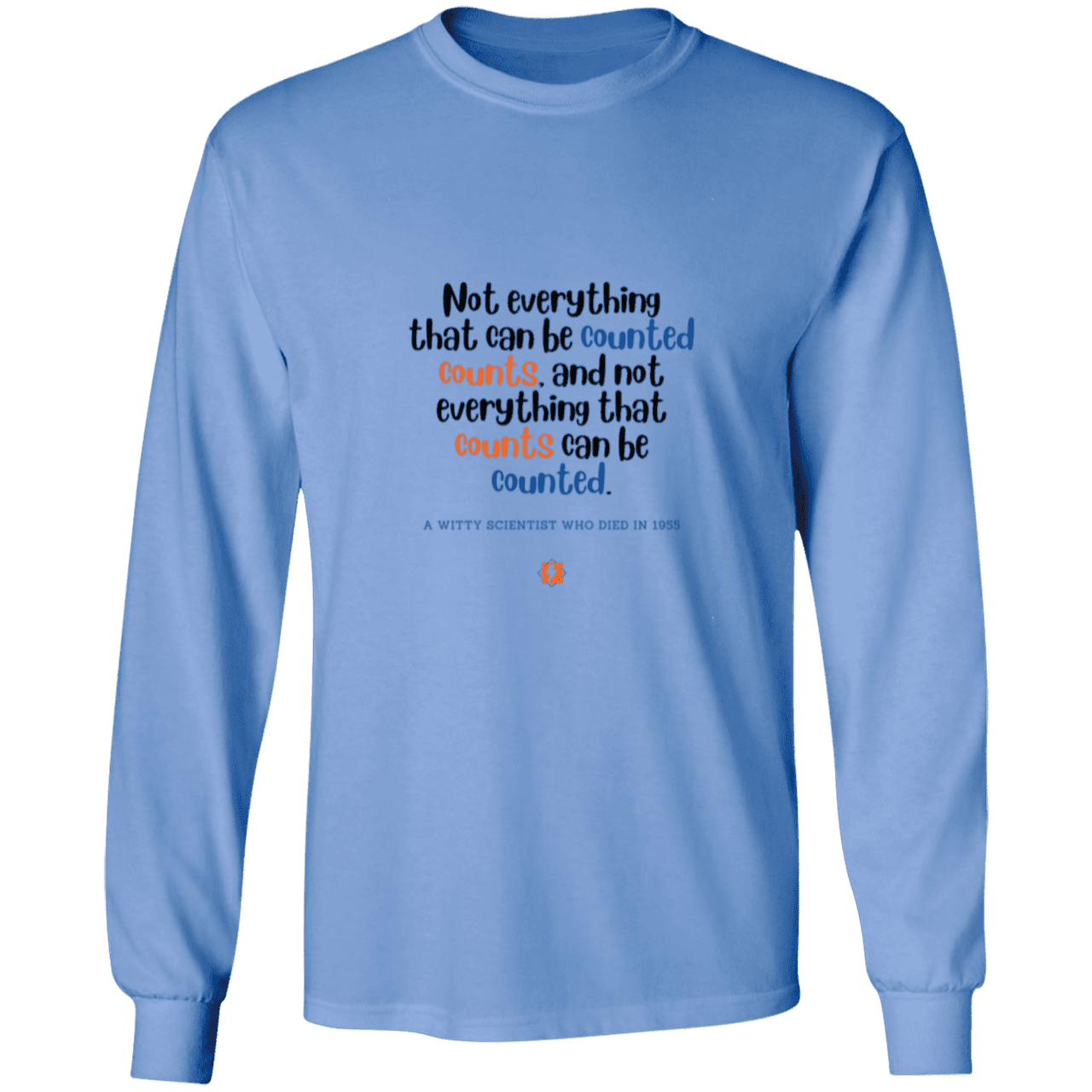 Men's LS Ultra Cotton Light with inspiring Einstein quote: E104 - Not everything that can be counted counts - Color: Carolina Blue