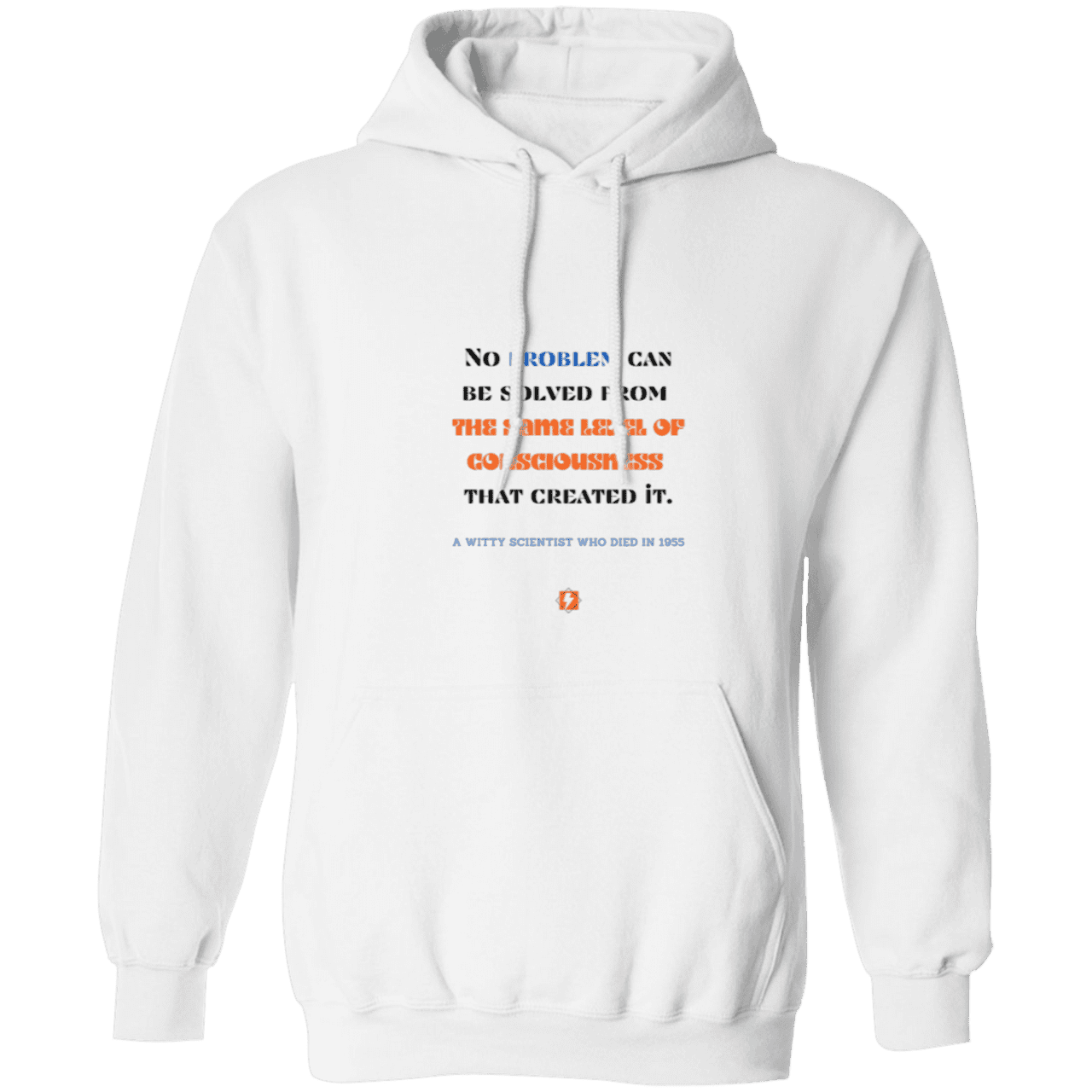 Men's Pullover Hoodie 50/50 cotton/poly Z66x with inspiring Einstein quote: E111 - Problem solving needs fresh thinking - Color: White