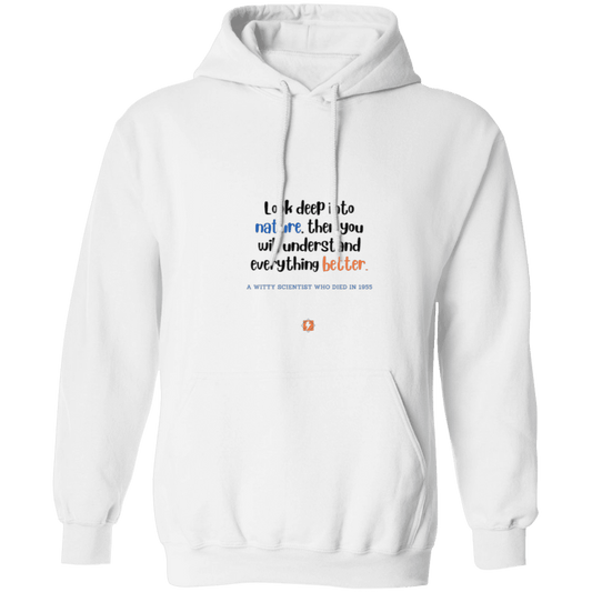 Men's Pullover Hoodie 50/50 cotton/poly Z66x with inspiring Einstein quote: E108 - Look to nature to understand everything - Color: White