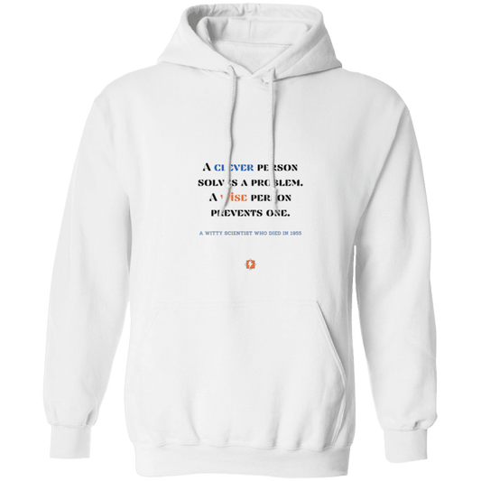 Men's Pullover Hoodie 50/50 cotton/poly Z66x with inspiring Einstein quote: E110 - Be clever, but better to be wise - Color: White