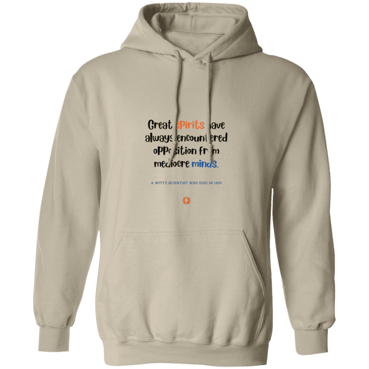 Men's Pullover Hoodie G185 with inspiring Einstein quote: E124 - Great spirits encounter opposition from mediocre minds - Color: Sand