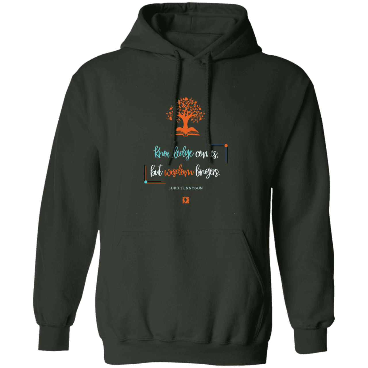 Men's Pullover Hoodie G185 with inspiring Tennyson quote: LT107 - Knowledge vs Wisdom - Color: Forest Green