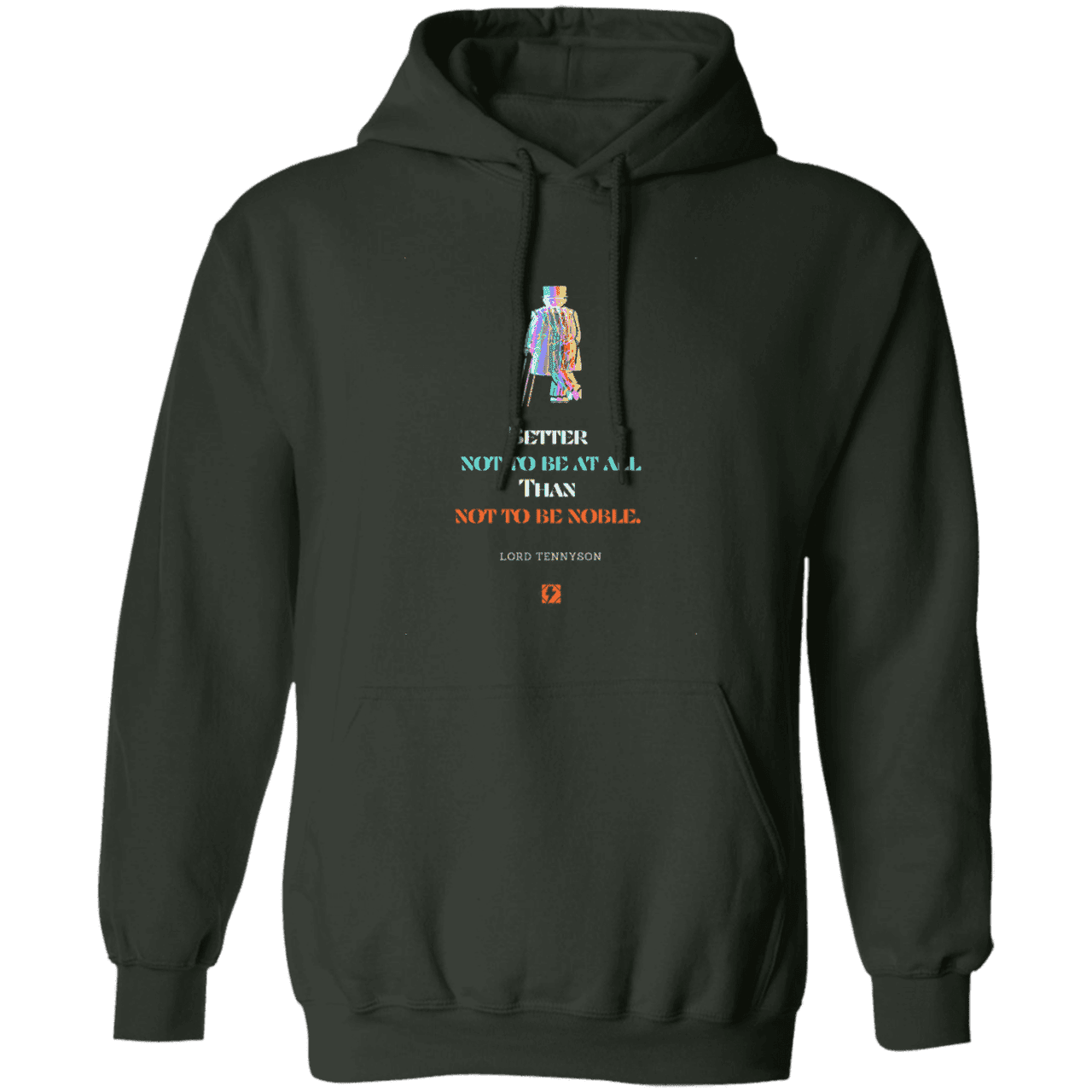 Men's Pullover Hoodie G185 with inspiring Tennyson quote: LT102 - Being noble is what counts - Color: Forest Green