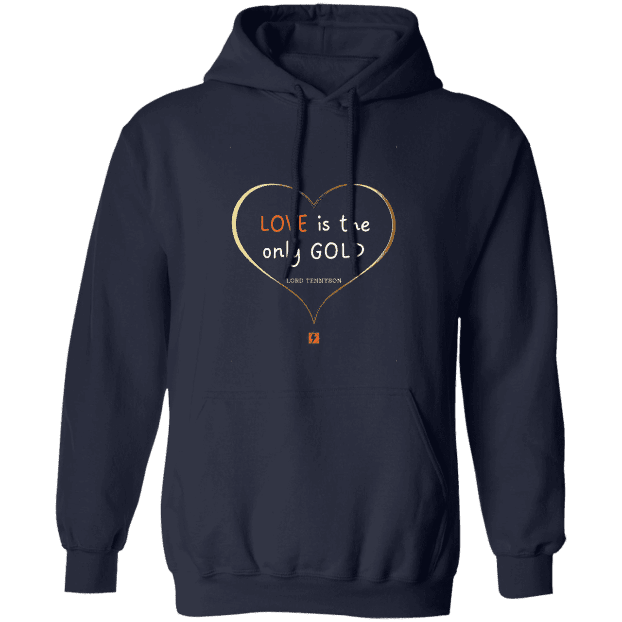 Men's Pullover Hoodie G185 with inspiring Tennyson quote: LT109 - Love is Gold - Color: Navy