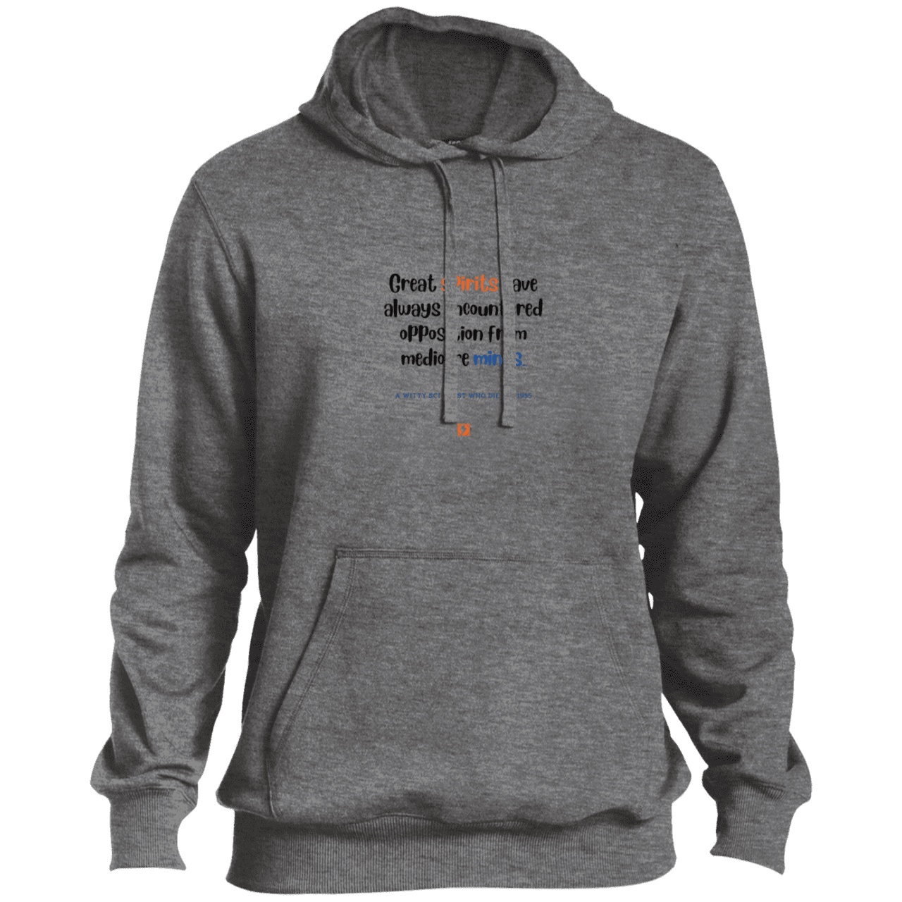 Men's Pullover Hoodie ST254 with inspiring Einstein quote: E124 - Great spirits encounter opposition from mediocre minds - Color: Vintage Heather