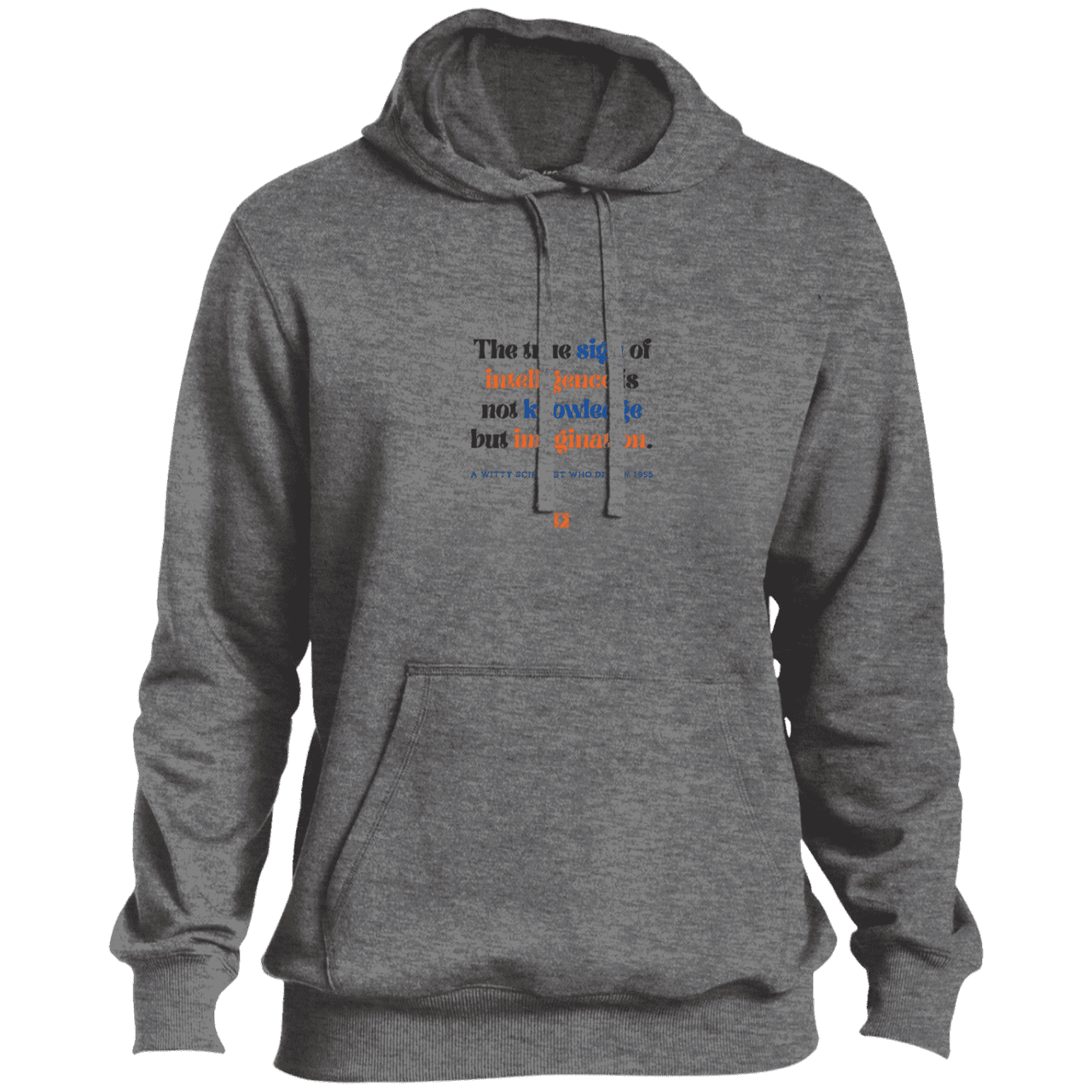 Men's Pullover Hoodie ST254 with inspiring Einstein quote: E106 - True sign of intelligence is imagination - Color: Vintage Heather