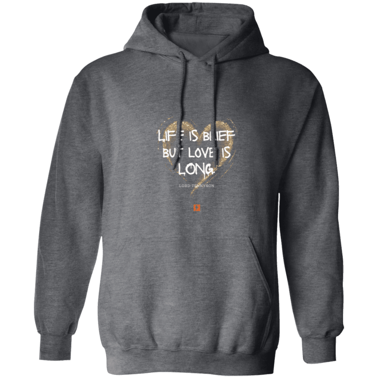 Men's Pullover Hoodie Z66x with inspiring Tennyson quote: LT108 - Life vs Love - Color: Dark Heather