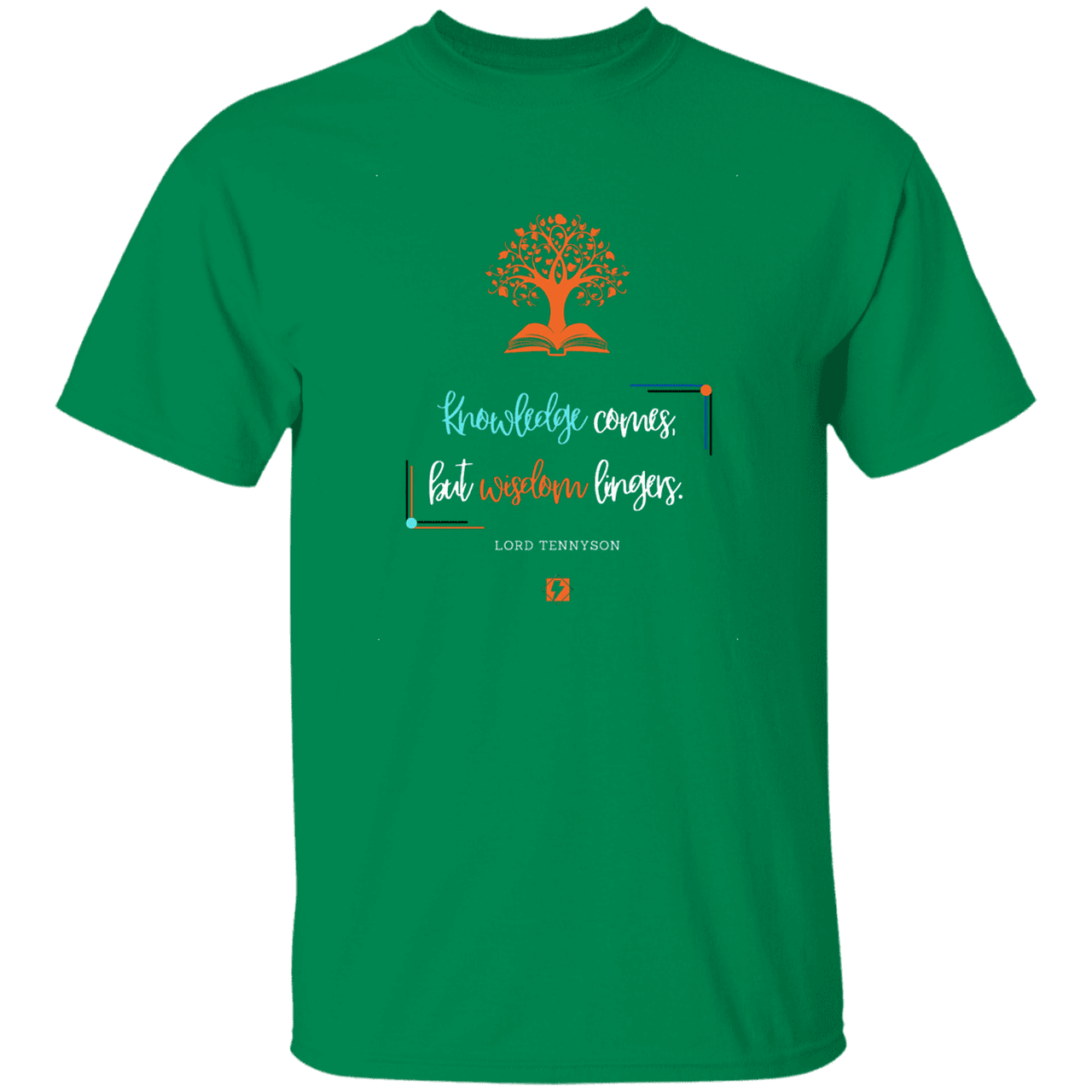 Men's T-Shirt G500 with inspiring Tennyson quote: LT107 - Knowledge vs Wisdom - Color: Turf Green