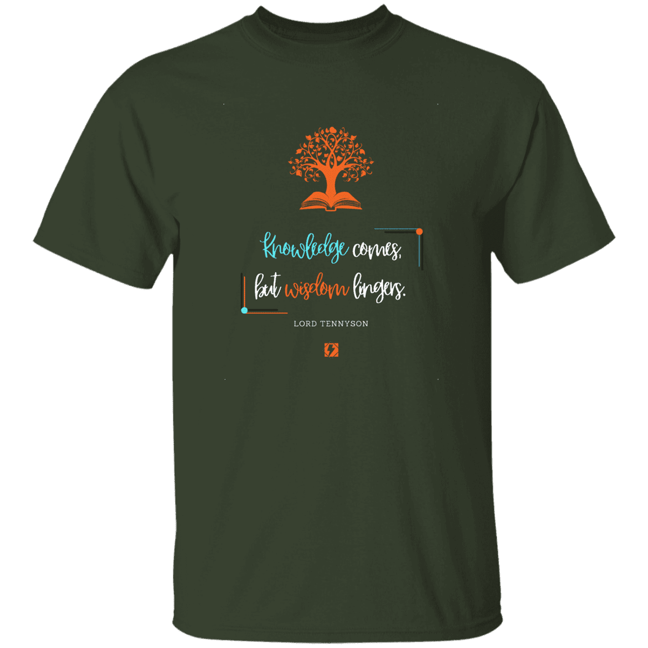 Men's T-Shirt G500 with inspiring Tennyson quote: LT107 - Knowledge vs Wisdom - Color: Forest