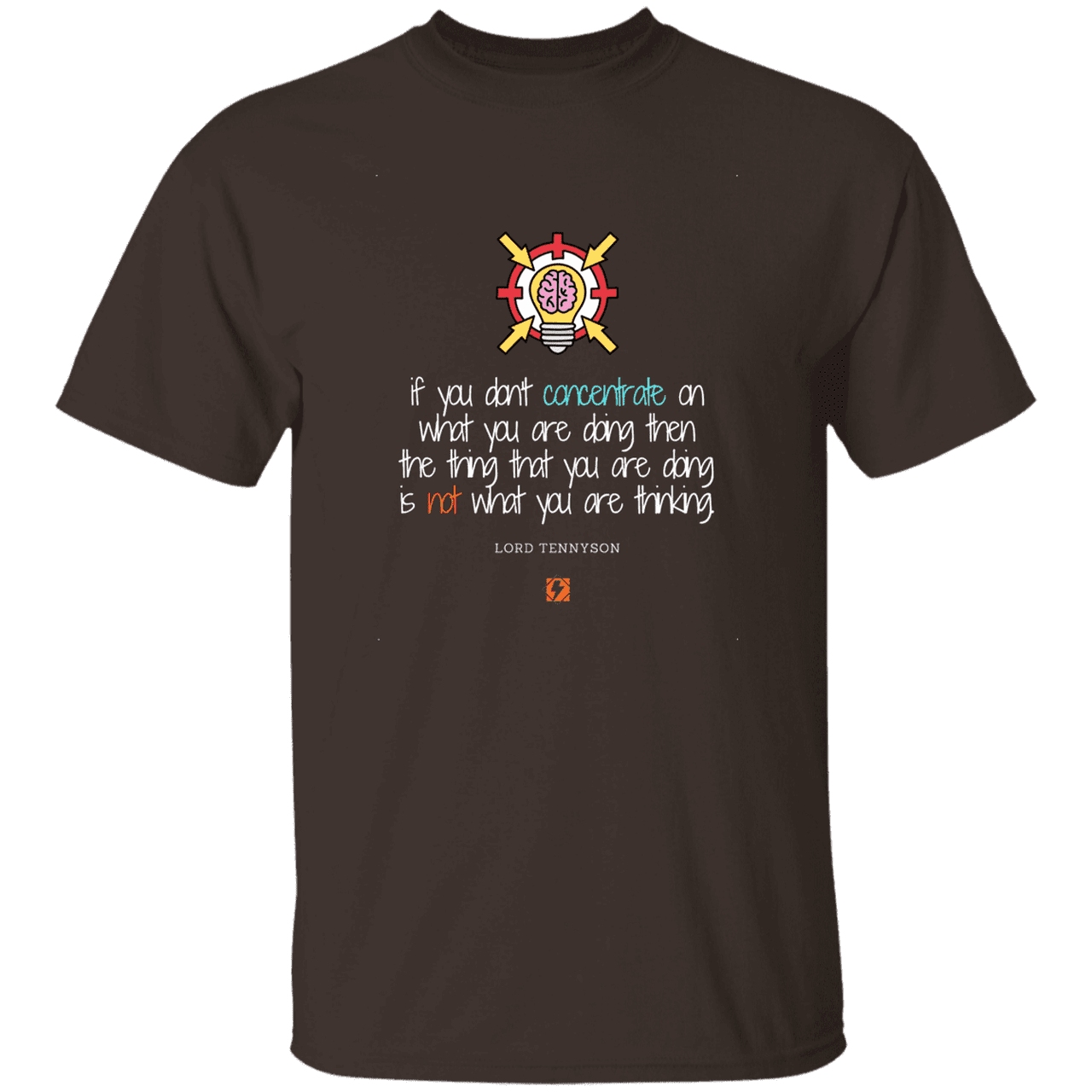 Men's T-Shirt G500 with inspiring Tennyson quote: LT105 - Concentrate on your task - Color: Dark Chocolate