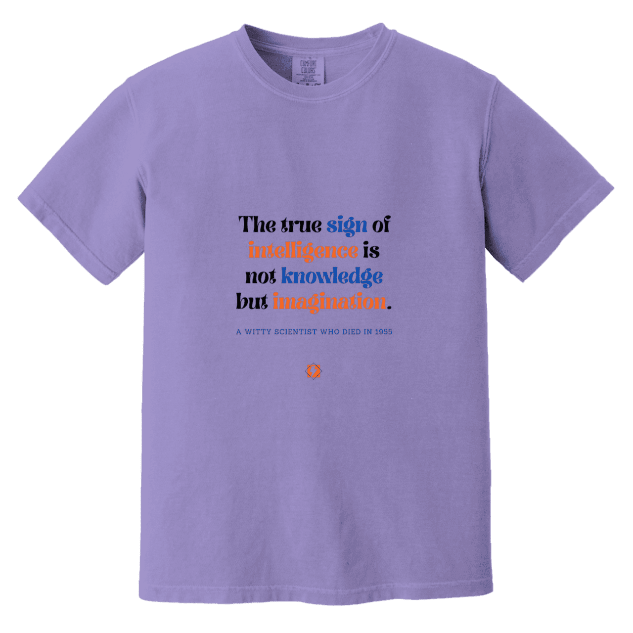 Men's T-Shirt Heavyweight Dyed Tee CC1717 with inspiring Einstein quote: E106 - True sign of intelligence is imagination - Color: Violet