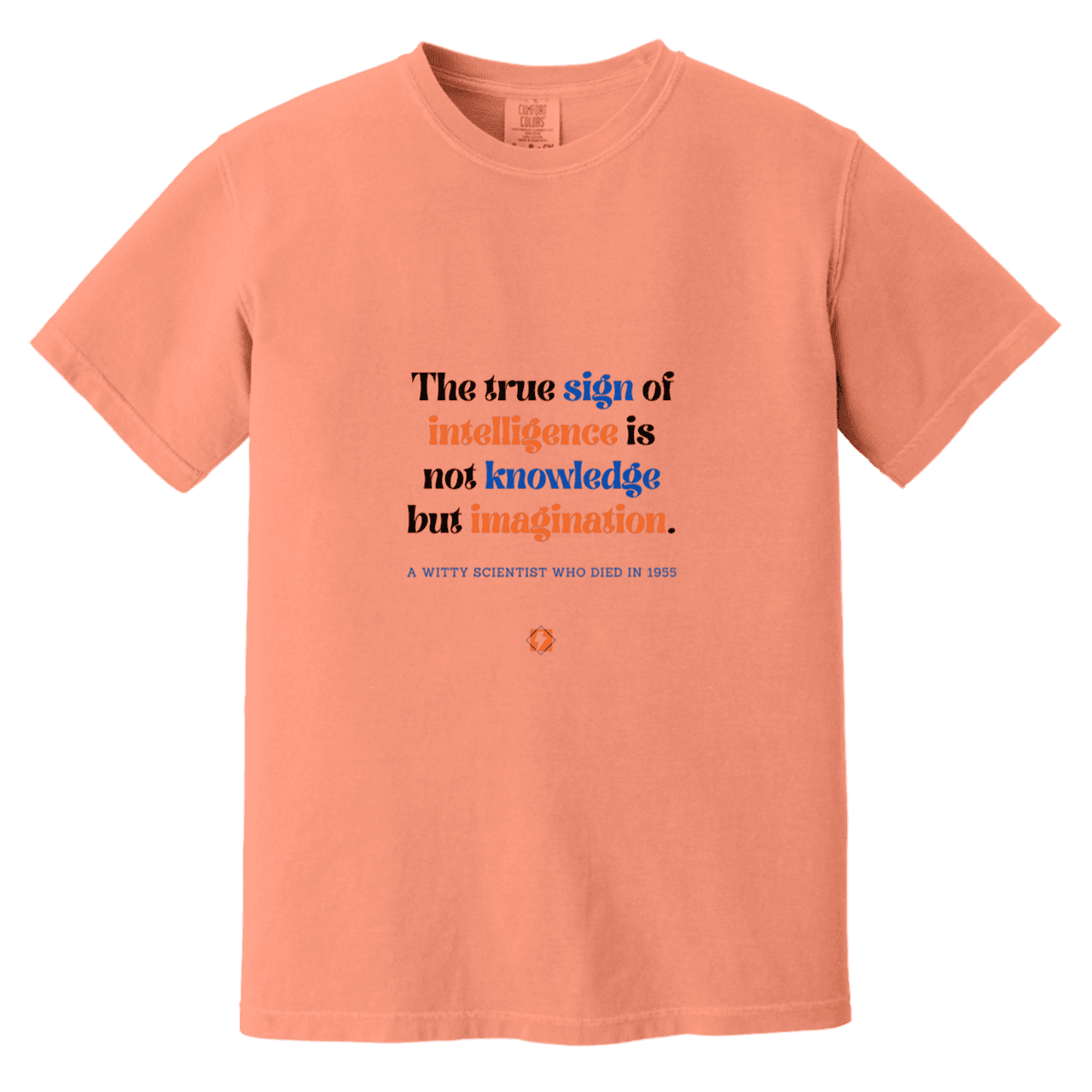 Men's T-Shirt Heavyweight Dyed Tee CC1717 with inspiring Einstein quote: E106 - True sign of intelligence is imagination - Color: Terracotta