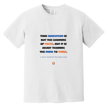 Men's T-Shirt Heavyweight Dyed Tee CC1717 with inspiring Einstein quote: E107 - True education is about learning to think - Color: White
