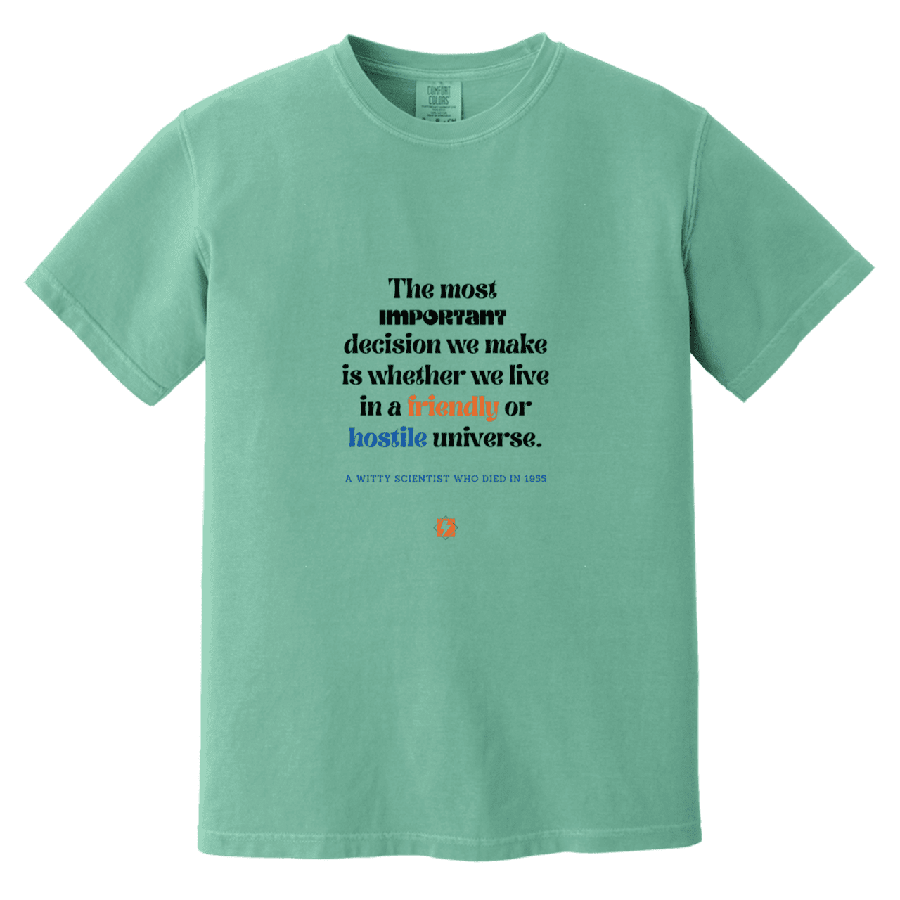 Men's T-Shirt Heavyweight Dyed Tee CC1717 with inspiring Einstein quote: E115 - Understanding the nature of the universe is key - Color: Seafoam