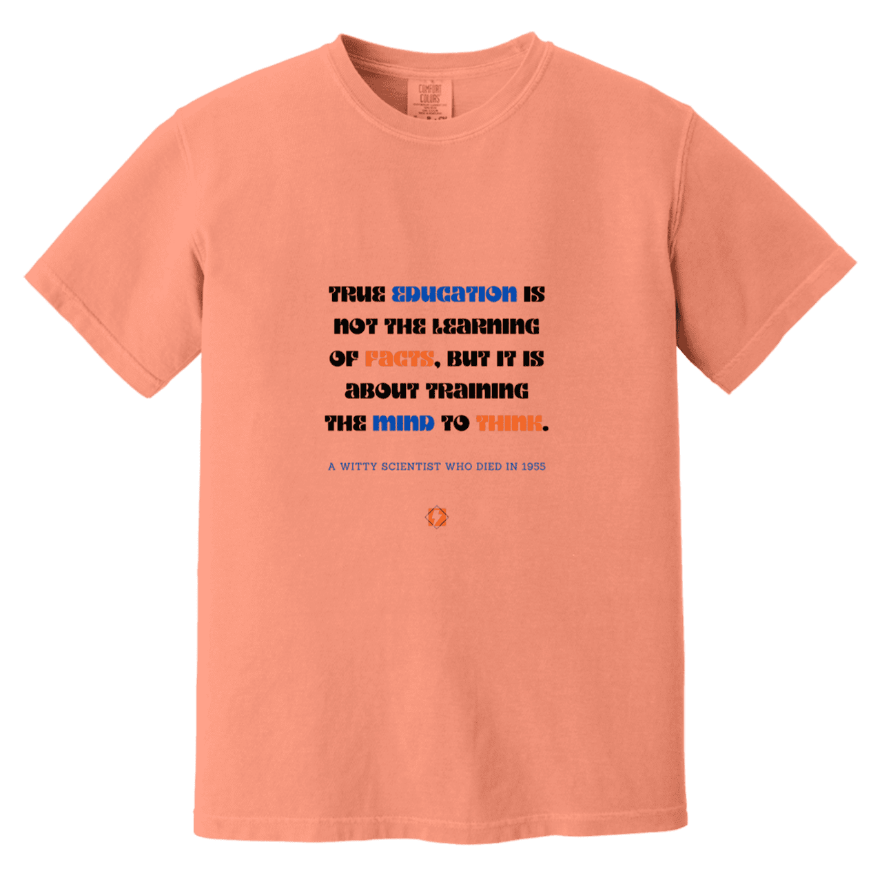 Men's T-Shirt Heavyweight Dyed Tee CC1717 with inspiring Einstein quote: E107 - True education is about learning to think - Color: Terracotta