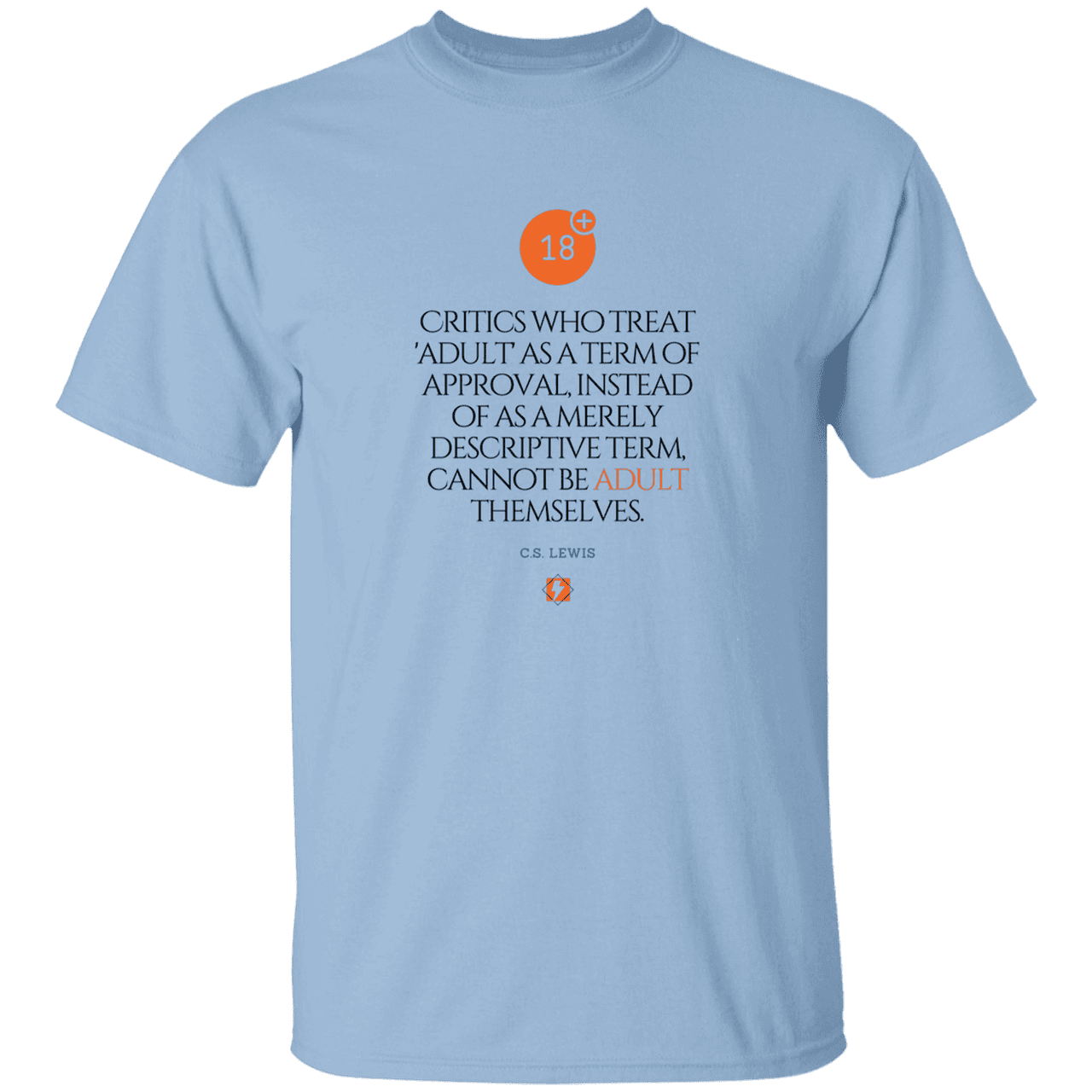 Men's T-Shirt Heavyweight G500 with inspiring CS Lewis quote: CS103 - Who are the Adults - Color: Light Blue