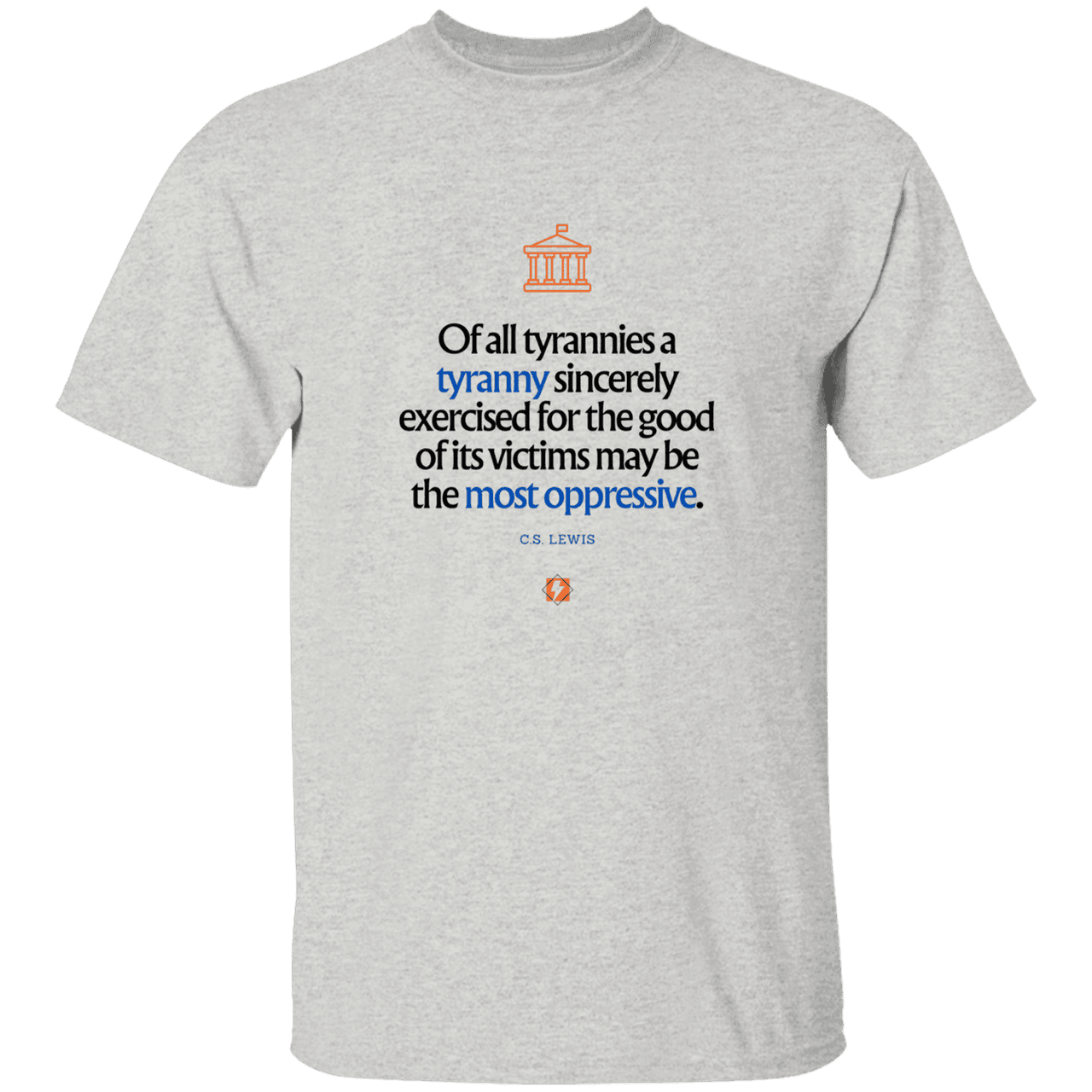 Men's T-Shirt Heavyweight G500 with inspiring CS Lewis quote: CS112 - Tyranny is amplified by sincere intention - Color: Ash