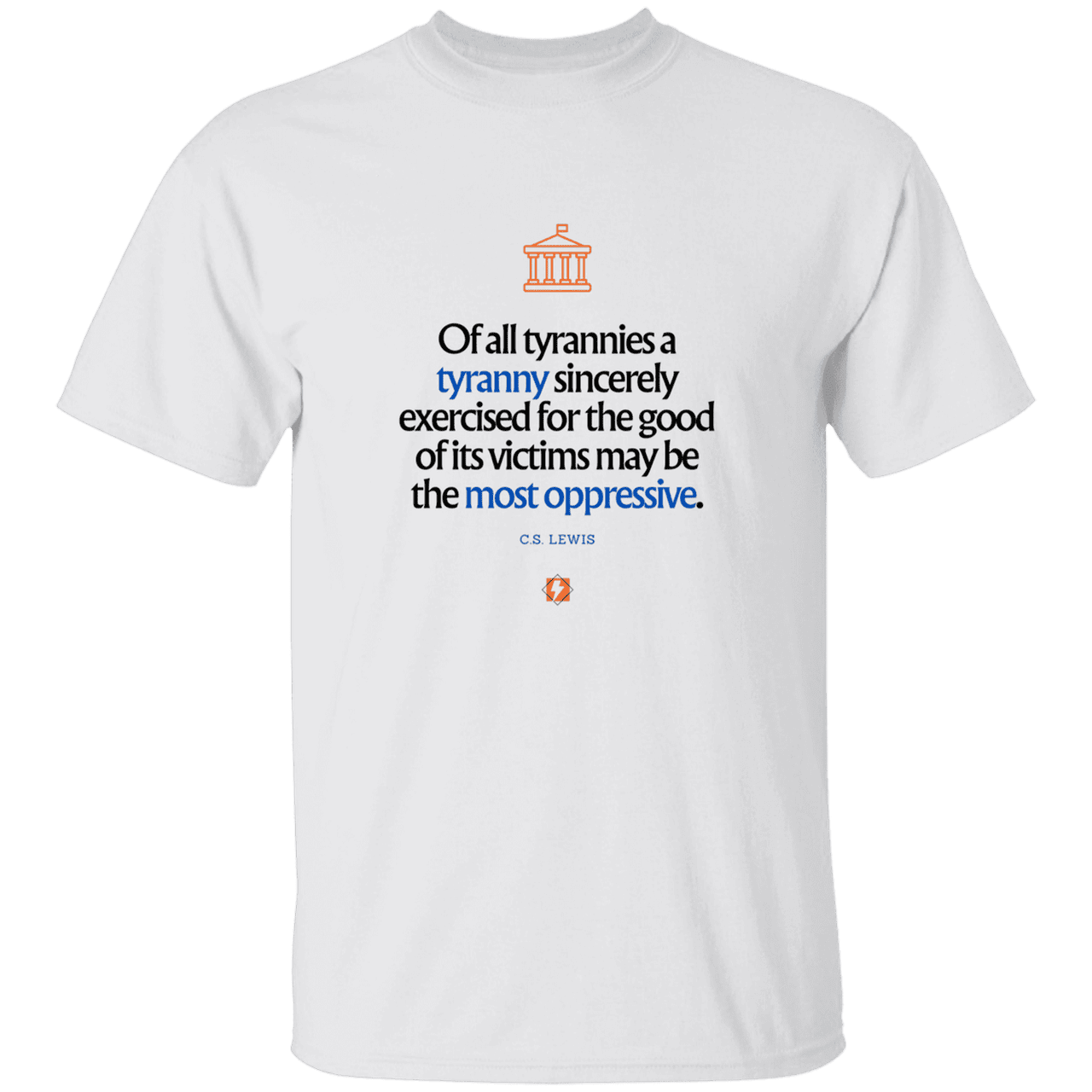 Men's T-Shirt Heavyweight G500 with inspiring CS Lewis quote: CS112 - Tyranny is amplified by sincere intention - Color: White