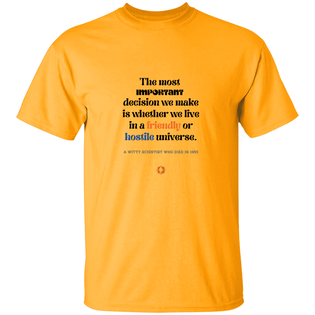 Men’s T-Shirt Heavyweight G500 with inspiring Einstein quote: E115 - Understanding the nature of the universe is key - Color: Gold