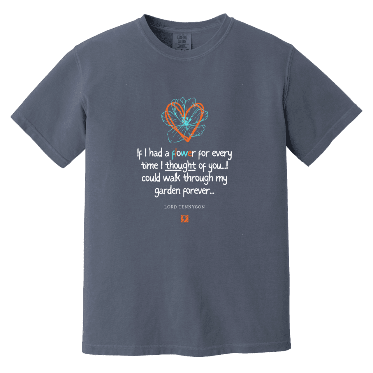 Men's T-Shirt Heavyweight Garment-Dyed CC1717 with inspiring Tennyson quote: LT104 - Thinking of you - Color: Denim