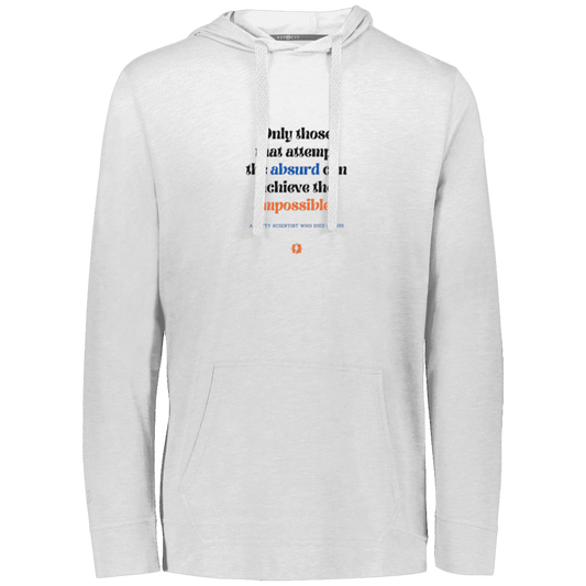 Men's T-Shirt Hoodie Eco Triblend 222577 with inspiring Einstein quote: E116 - Attempt the absurd to achieve the impossible - Color: White