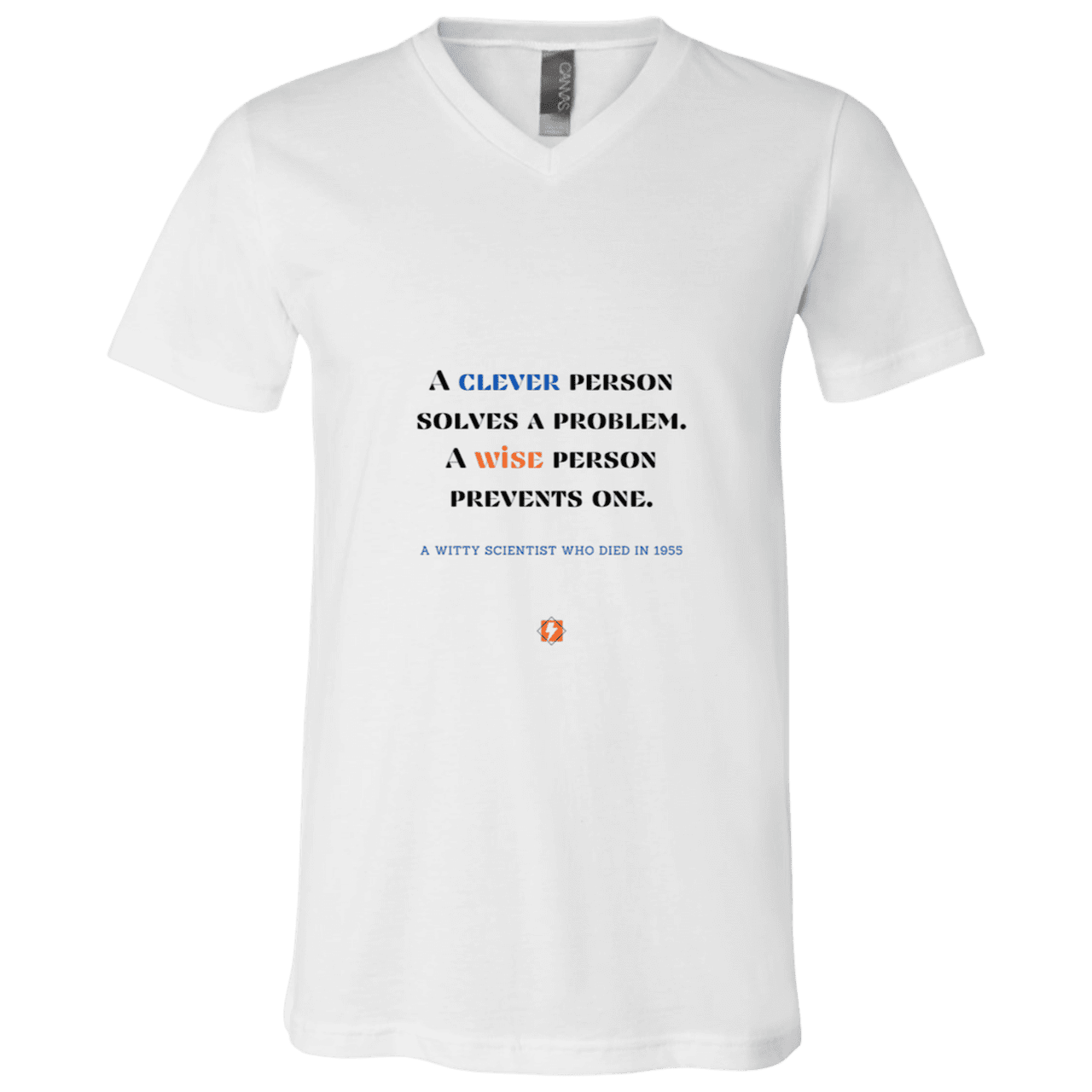 Men's T-Shirt Jersey Combed Cotton V-Neck 3005 with inspiring Einstein quote: E110 - Be clever, but better to be wise - Color: White