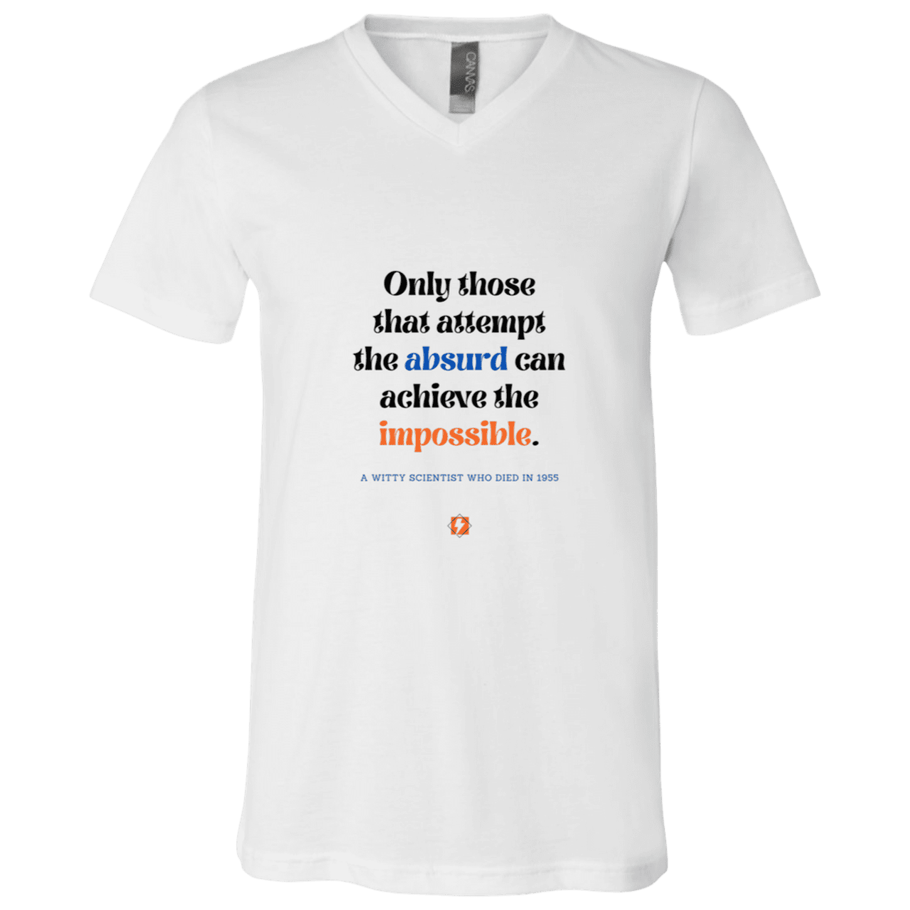 Men's T-Shirt Jersey Combed Cotton V-Neck 3005 with inspiring Einstein quote: E116 - Attempt the absurd to achieve the impossible - Color: White