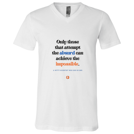 Men's T-Shirt Jersey Combed Cotton V-Neck 3005 with inspiring Einstein quote: E116 - Attempt the absurd to achieve the impossible - Color: White