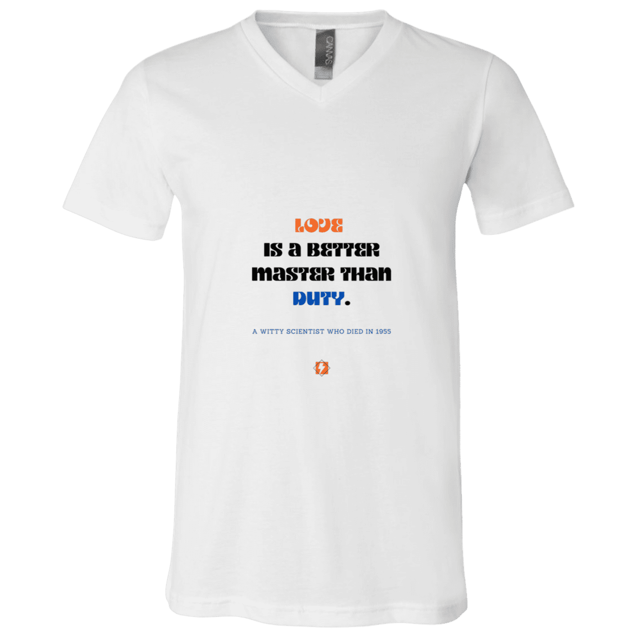 Men's T-Shirt Jersey Combed Cotton V-Neck 3005 with inspiring Einstein quote: E126 - Love is a better master than duty - Color: White