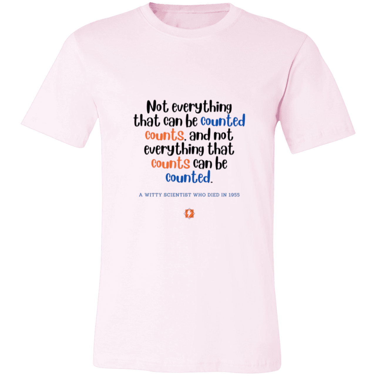 Men's T-Shirt Jersey Pre-shrunk Cotton 3001C with inspiring Einstein quote: E104 - Not everything that can be counted counts - Color: Soft Pink