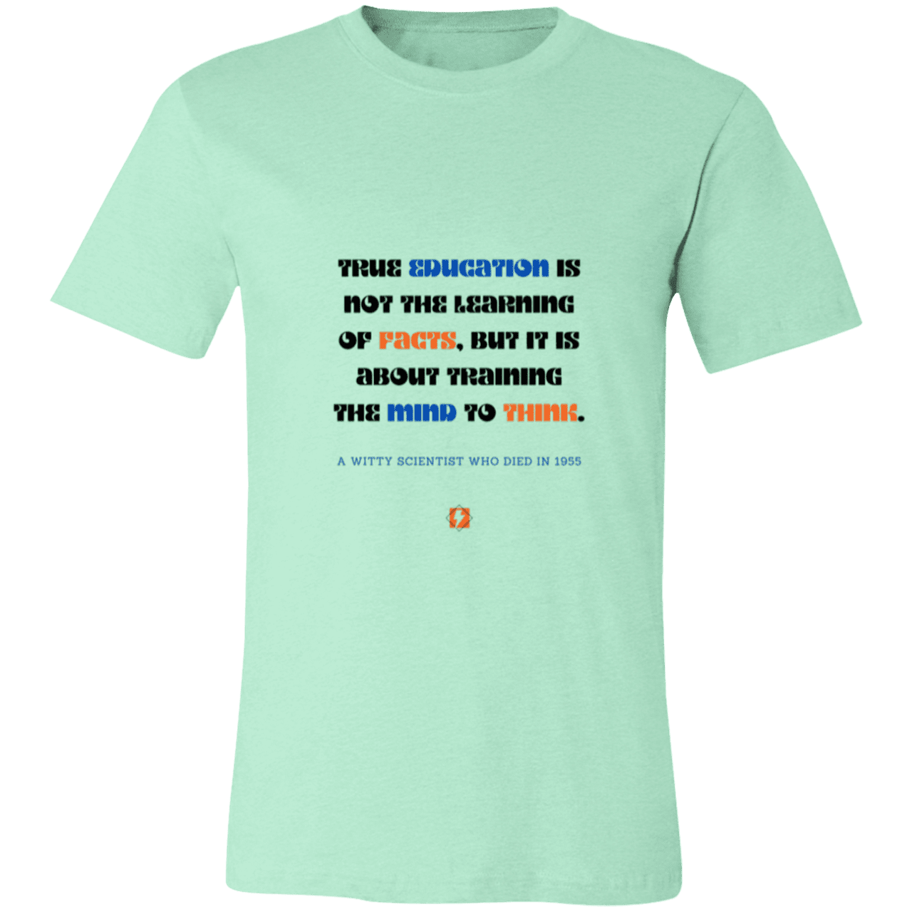 Men's T-Shirt Jersey Pre-shrunk Cotton 3001C with inspiring Einstein quote: E107 - True education is about learning to think - Color: Heather Mint