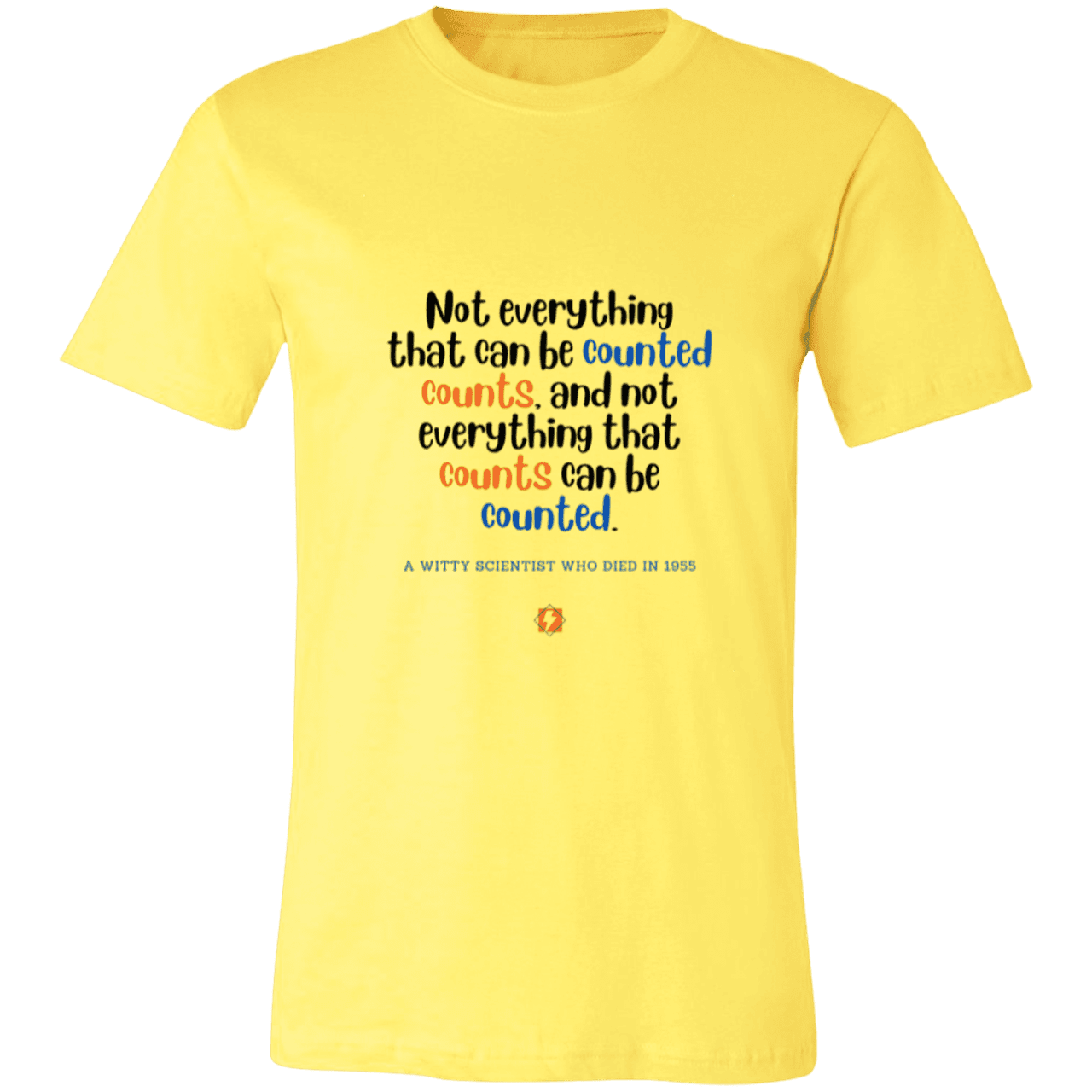 Men's T-Shirt Jersey Pre-shrunk Cotton 3001C with inspiring Einstein quote: E104 - Not everything that can be counted counts - Color: Yellow