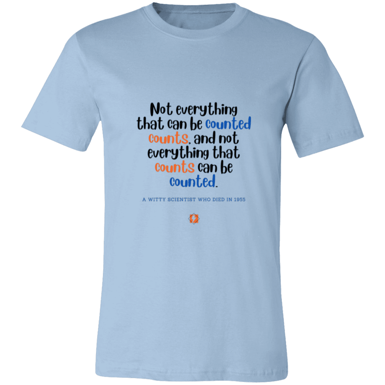 Men's T-Shirt Jersey Pre-shrunk Cotton 3001C with inspiring Einstein quote: E104 - Not everything that can be counted counts - Color: Light Blue