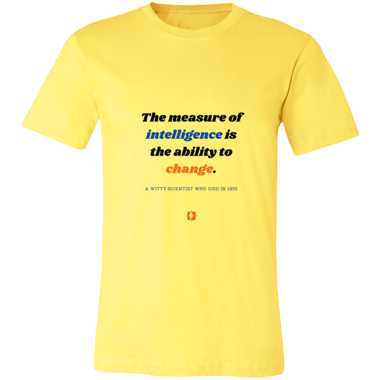 Men's T-Shirt Jersey Pre-shrunk Cotton 3001C with inspiring Einstein quote: E117 - Intelligence is the ability to change - Color: Yellow