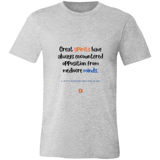 Men's T-Shirt Jersey Pre-shrunk Cotton 3001C with inspiring Einstein quote: E124 - Great spirits encounter opposition from mediocre minds - Color: Athletic Heather