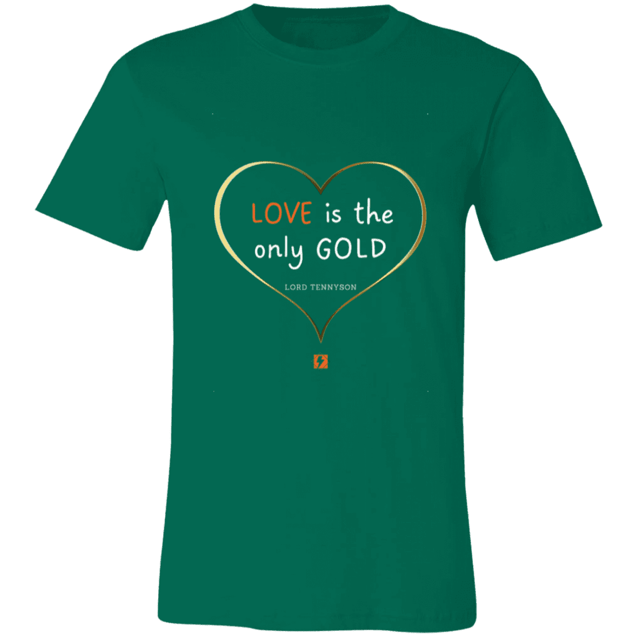 Men's T-Shirt Jersey Short-Sleeve 3001C with inspiring Tennyson quote: LT109 - Love is Gold - Color: Kelly