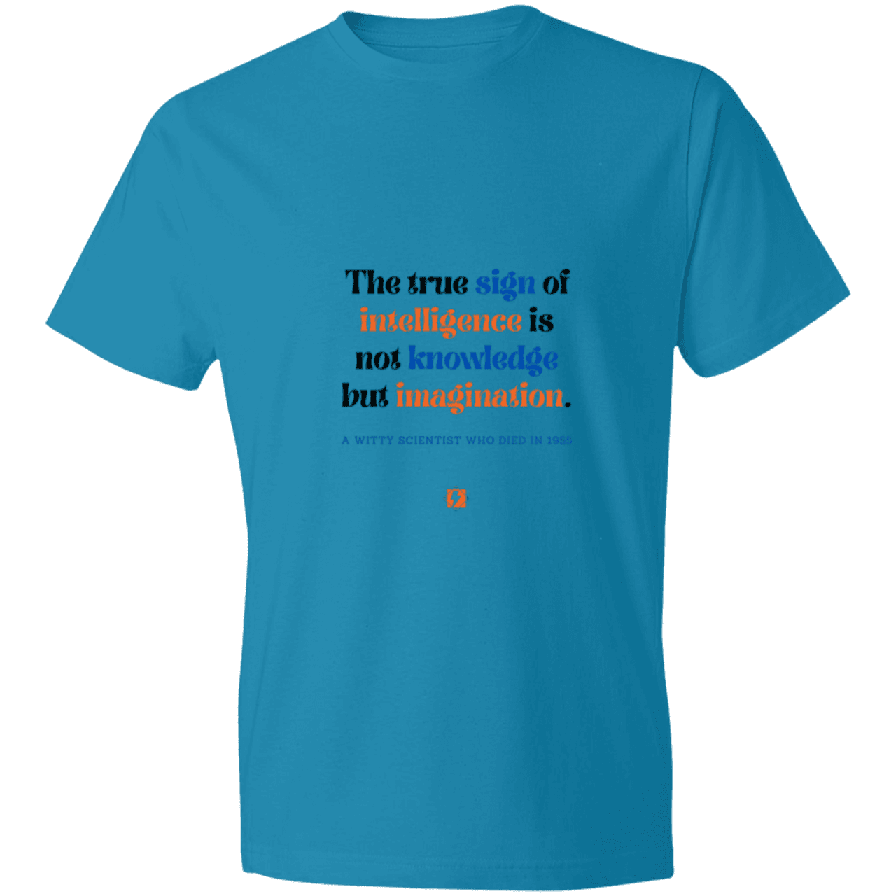 Men's T-Shirt Lightweight 980 with inspiring Einstein quote: E106 - True sign of intelligence is imagination - Color: Caribbean Blue